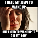 Mt Dew sad